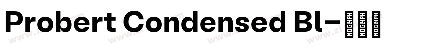 Probert Condensed Bl字体转换